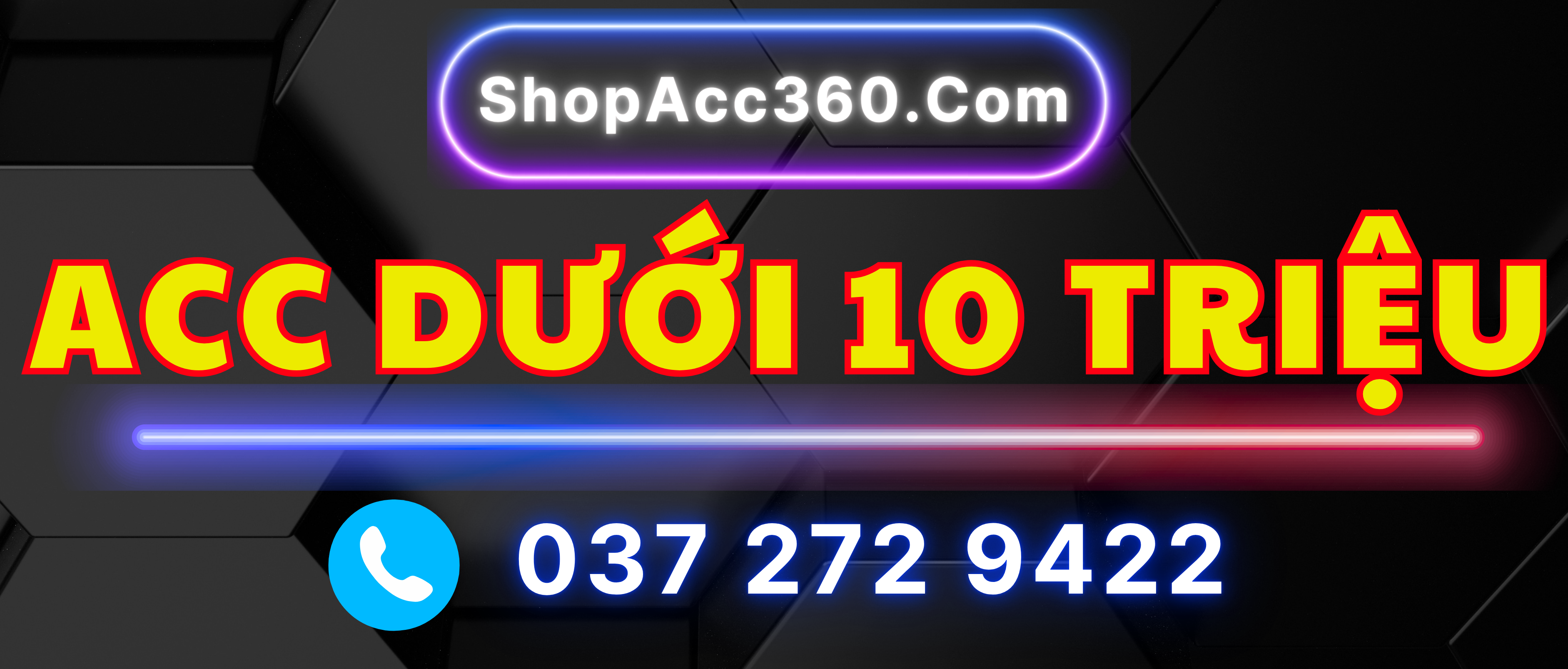 ACC DƯỚI 10 TRIỆU